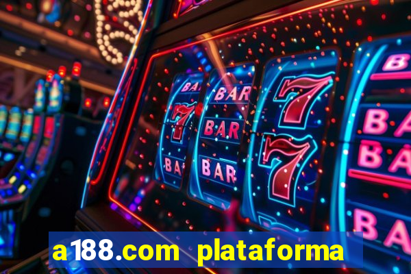 a188.com plataforma de jogos